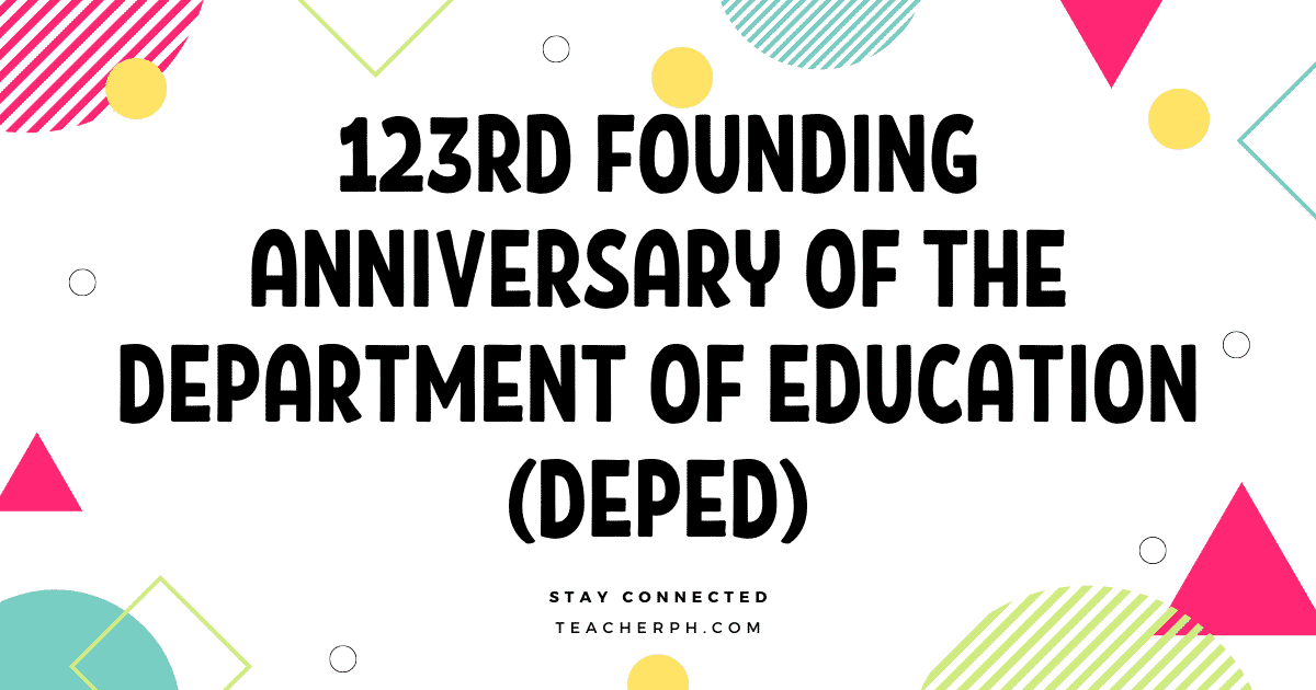 123rd Founding Anniversary of the Department of Education (DepEd)