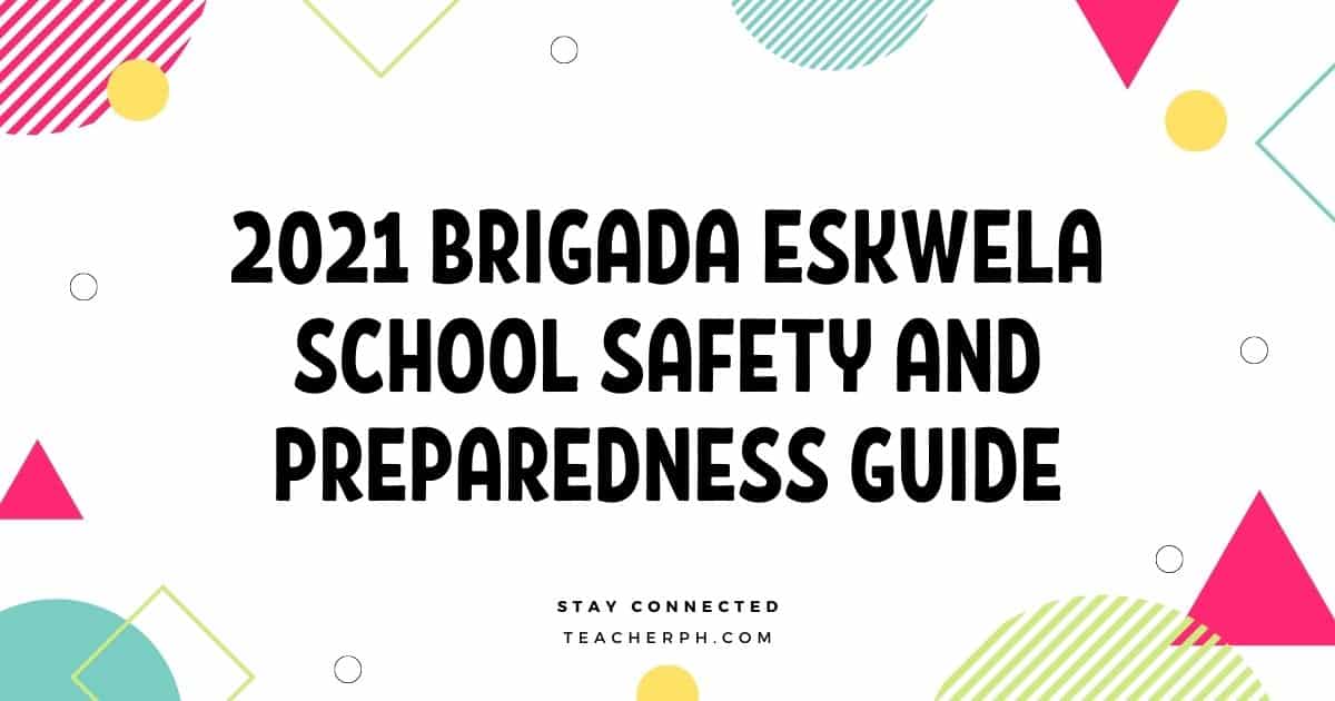 2021 Brigada Eskwela School Safety and Preparedness Guide TeacherPH