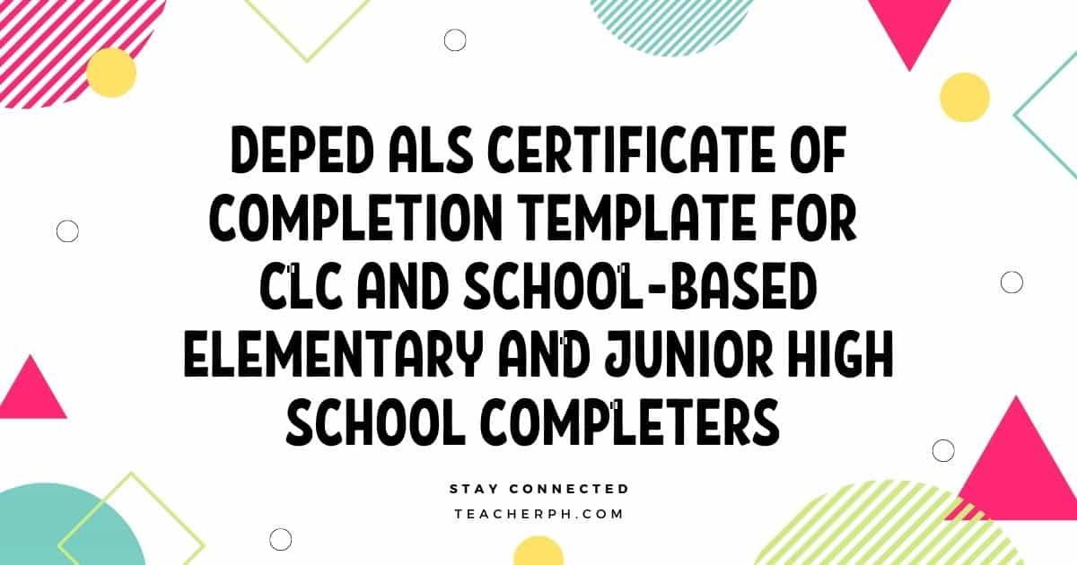 DepEd ALS Certificate of Completion Template for CLC and School-Based Elementary and Junior High School Completers