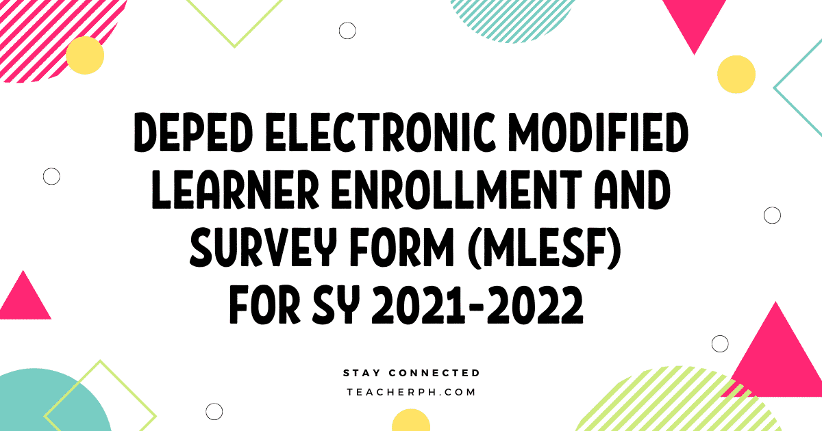 DepEd Electronic Modified Learner Enrollment and Survey Form (MLESF) for SY 2021-2022 (Google Form)