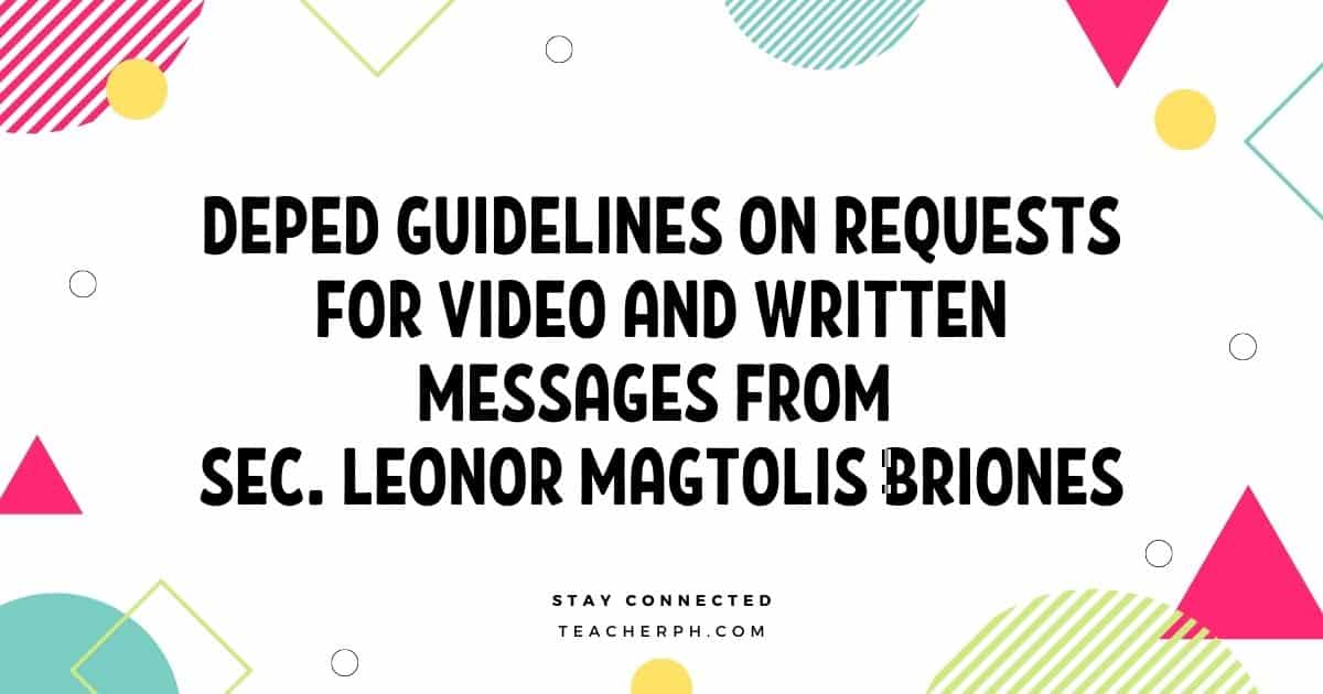 DepEd Guidelines on Requests for Video and Written Messages From Sec. Leonor Magtolis Briones