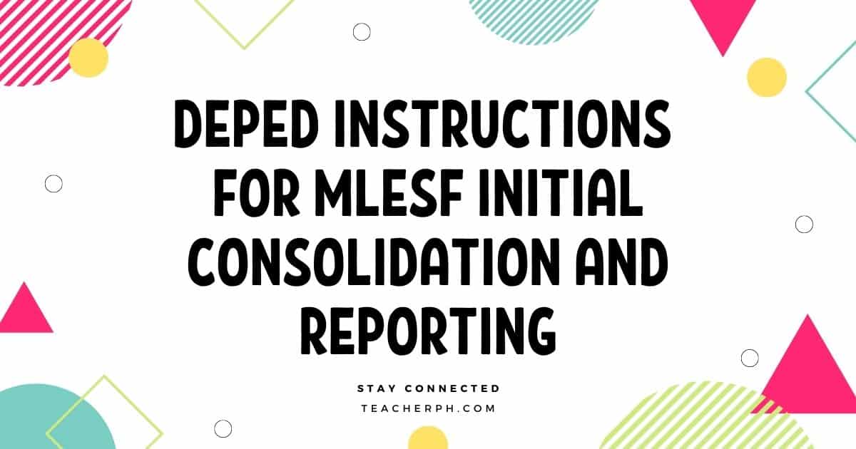 DepEd Instructions for MLESF Initial Consolidation and Reporting