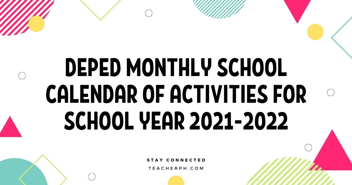 DepEd Monthly School Calendar Of Activities For School Year 2021 2022 
