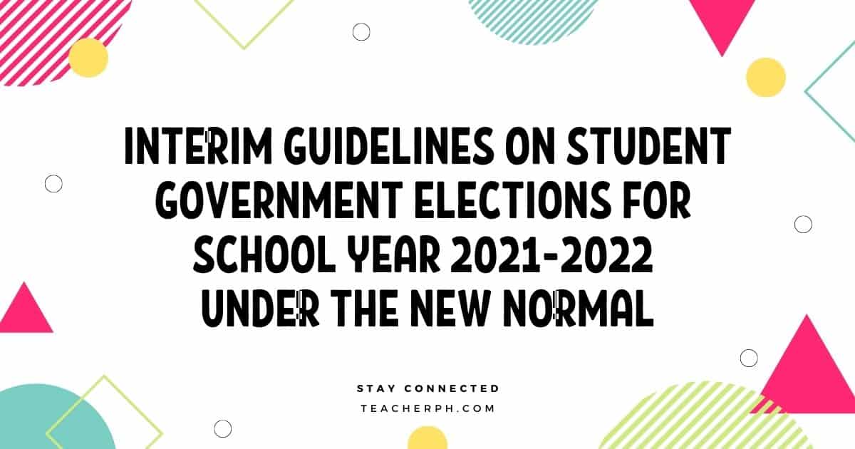 Interim Guidelines on Student Government Elections for School Year 2021-2022 Under the New Normal