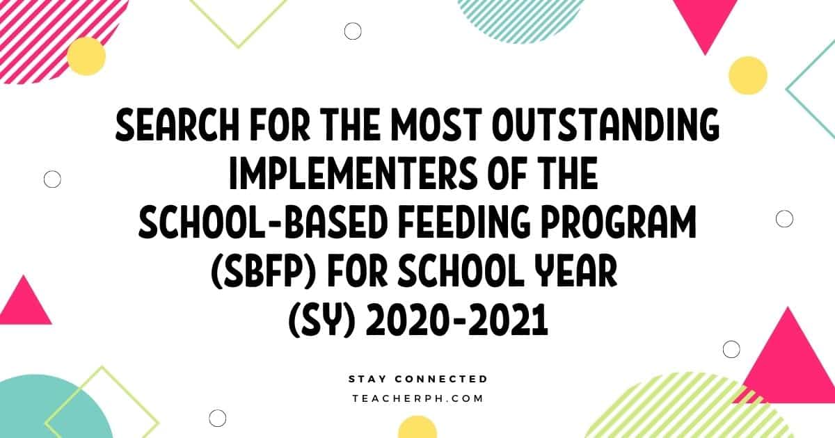 Search for the Most Outstanding Implementers of the School-Based Feeding Program (SBFP) for School Year (SY) 2020-2021