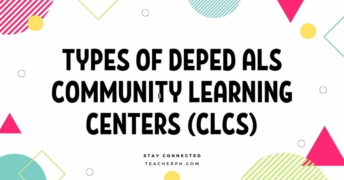 Types of DepEd ALS Community Learning Centers (CLCs)