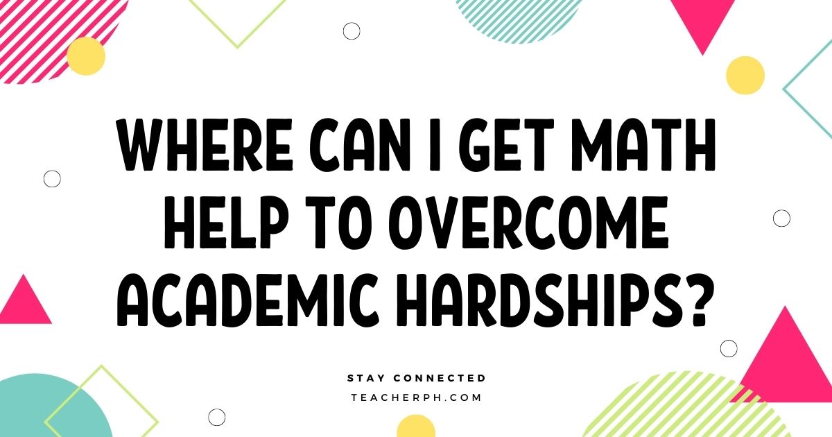 Where Can I Get Math Help to Overcome Academic Hardships