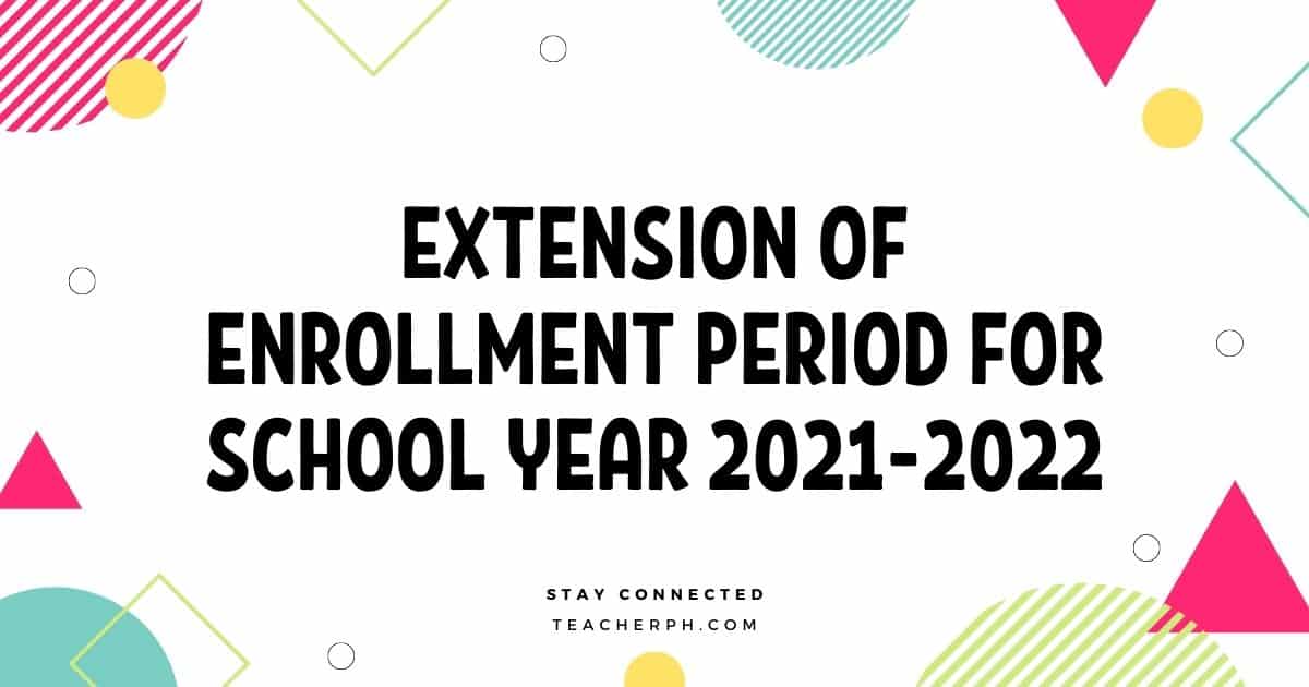 DepEd Announces Extension of Enrollment Period for School Year 2021-2022