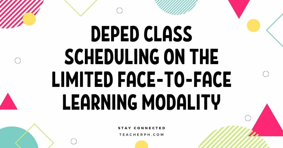 deped-class-scheduling-on-the-limited-face-to-face-learning-modality