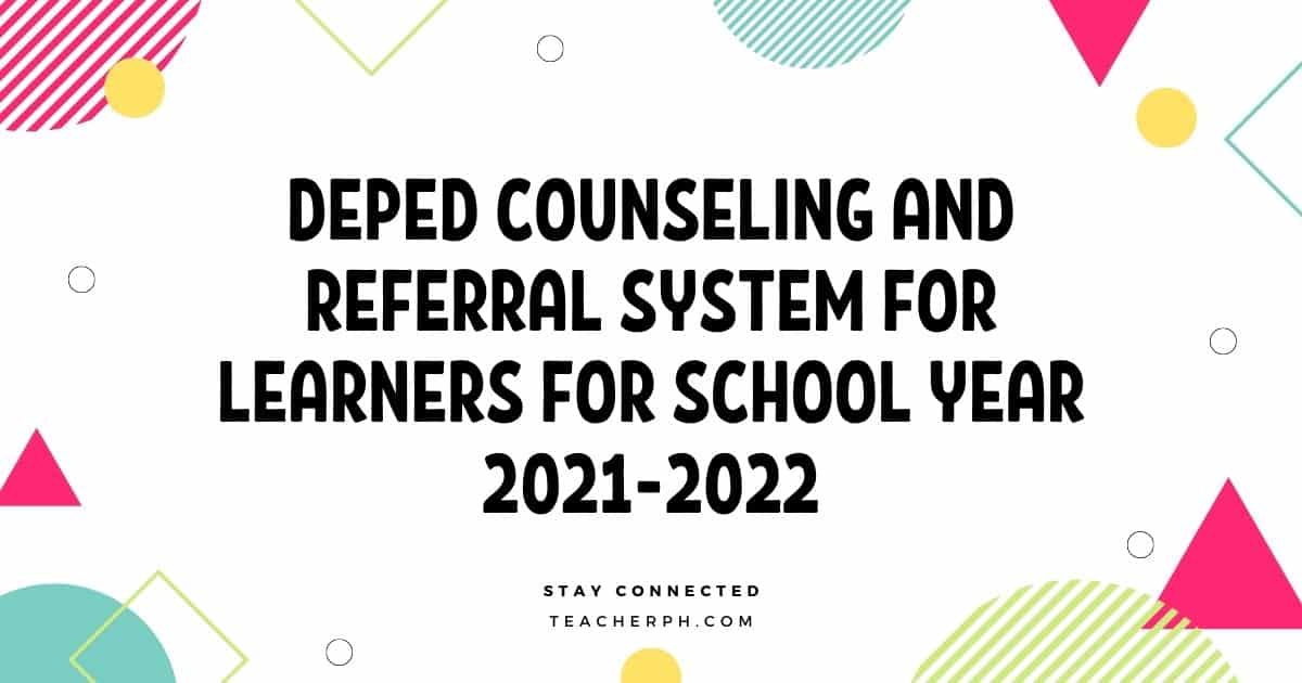 DepEd Counseling and Referral System for Learners for School Year 2021-2022