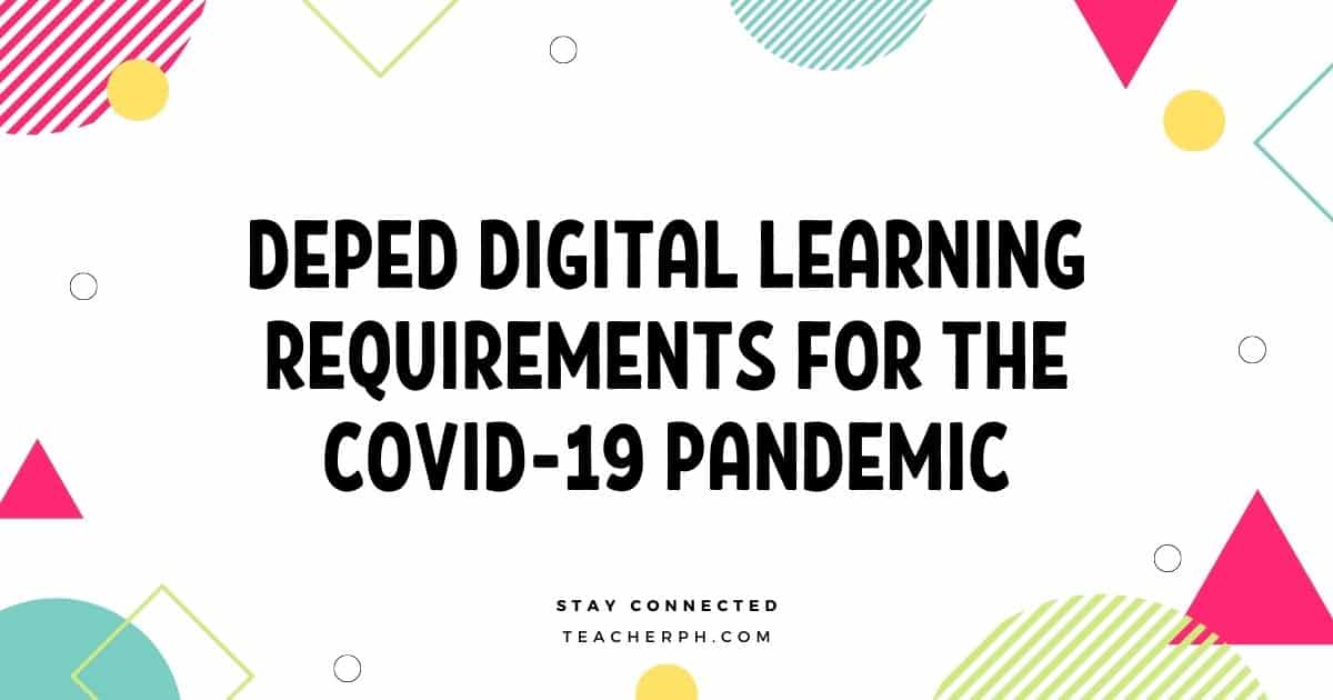 DepEd Digital Learning Requirements for the COVID-19 Pandemic