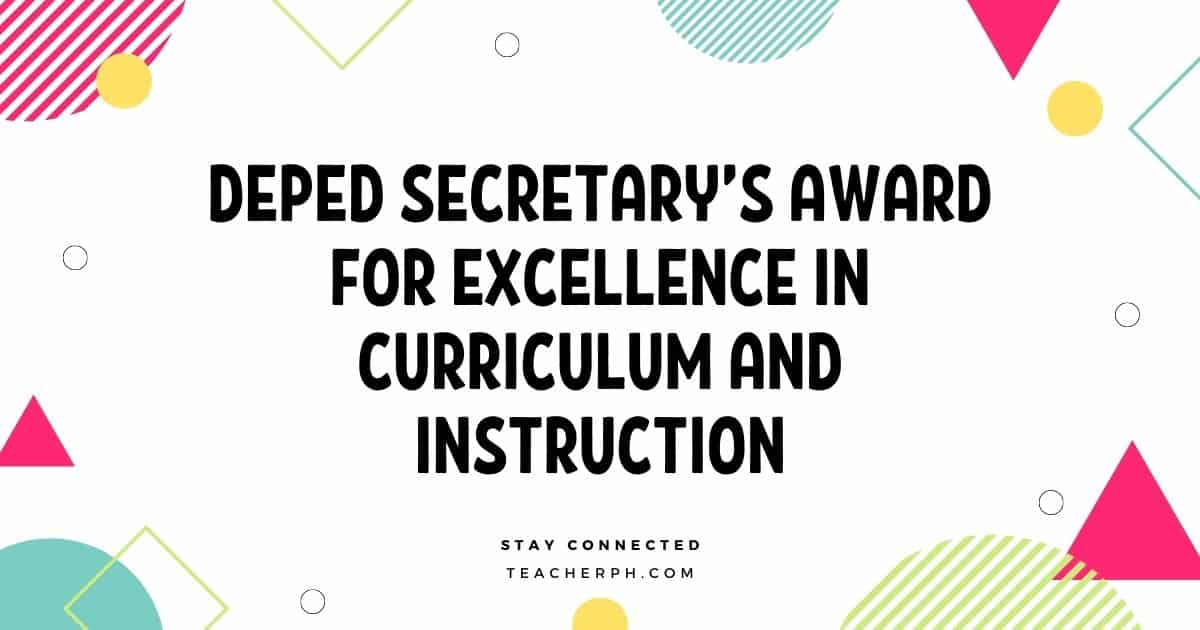 DepEd Secretary’s Award for Excellence in Curriculum and Instruction