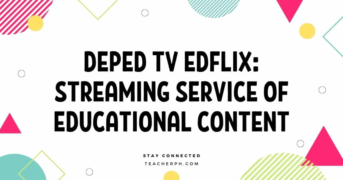 DepEd TV Edflix Streaming Service of Educational Content