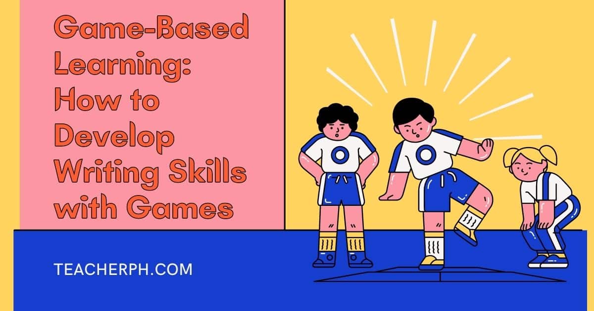 Game-Based Learning How to Develop Writing Skills with Games