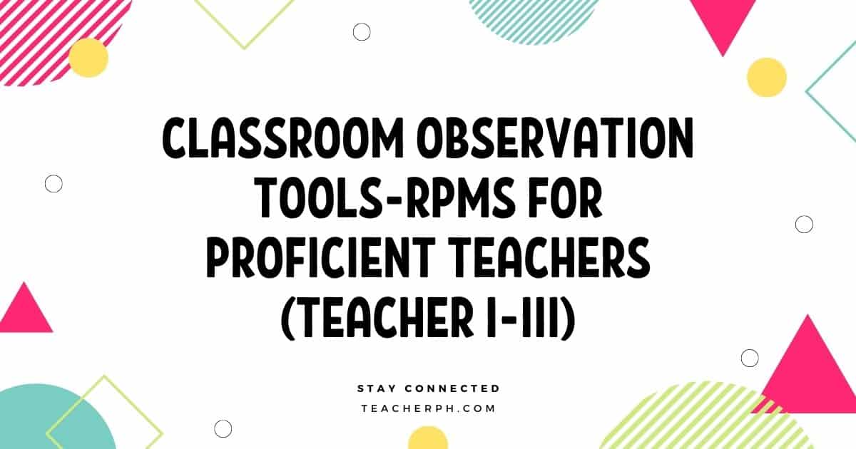 Classroom Observation Tools-RPMS for Proficient Teachers (Teacher I-III)