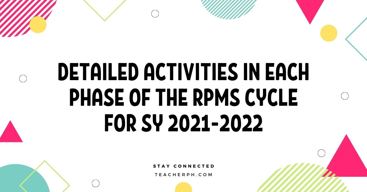 Detailed Activities in Each Phase of the RPMS Cycle for SY 2021-2022