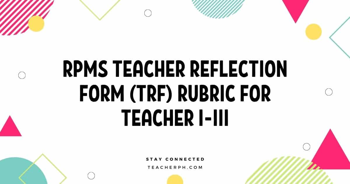 RPMS Teacher Reflection Form (TRF) Rubric for Teacher I-III