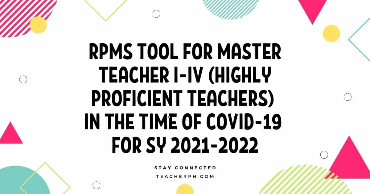 RPMS Tool for Master Teacher I-IV (Highly Proficient Teachers) in the time of COVID-19