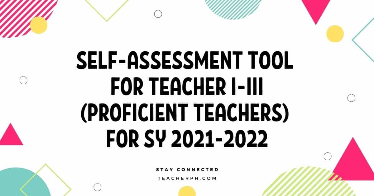 Self-Assessment Tool for Teacher I-III (Proficient Teachers) for SY 2021-2022