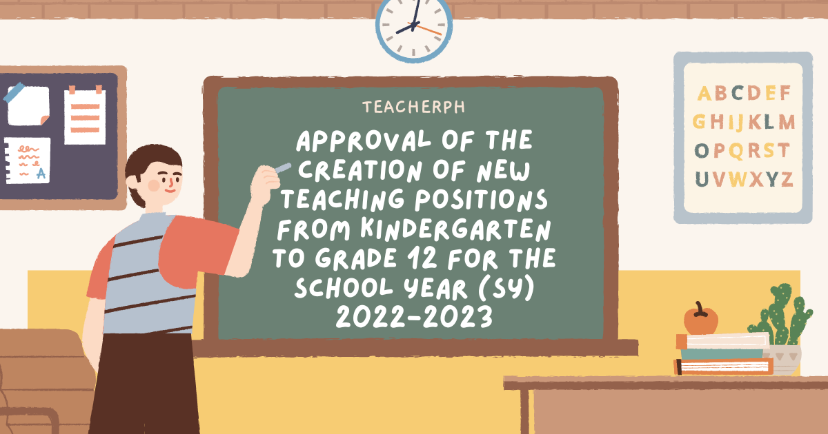 Approval of the Creation of New Teaching Positions from Kindergarten to Grade 12 for the School Year (SY) 2022-2023