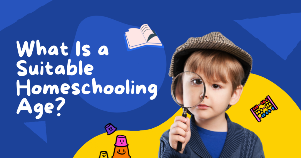 What Is a Suitable Homeschooling Age