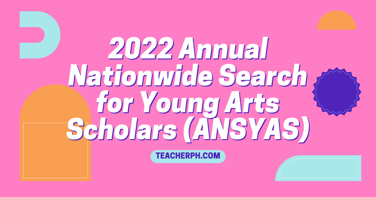 2022 Annual Nationwide Search for Young Arts Scholars (ANSYAS)