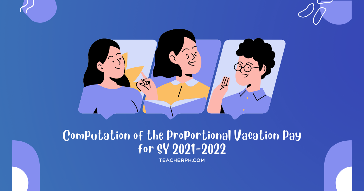 Computation of the Proportional Vacation Pay for SY 2021-2022