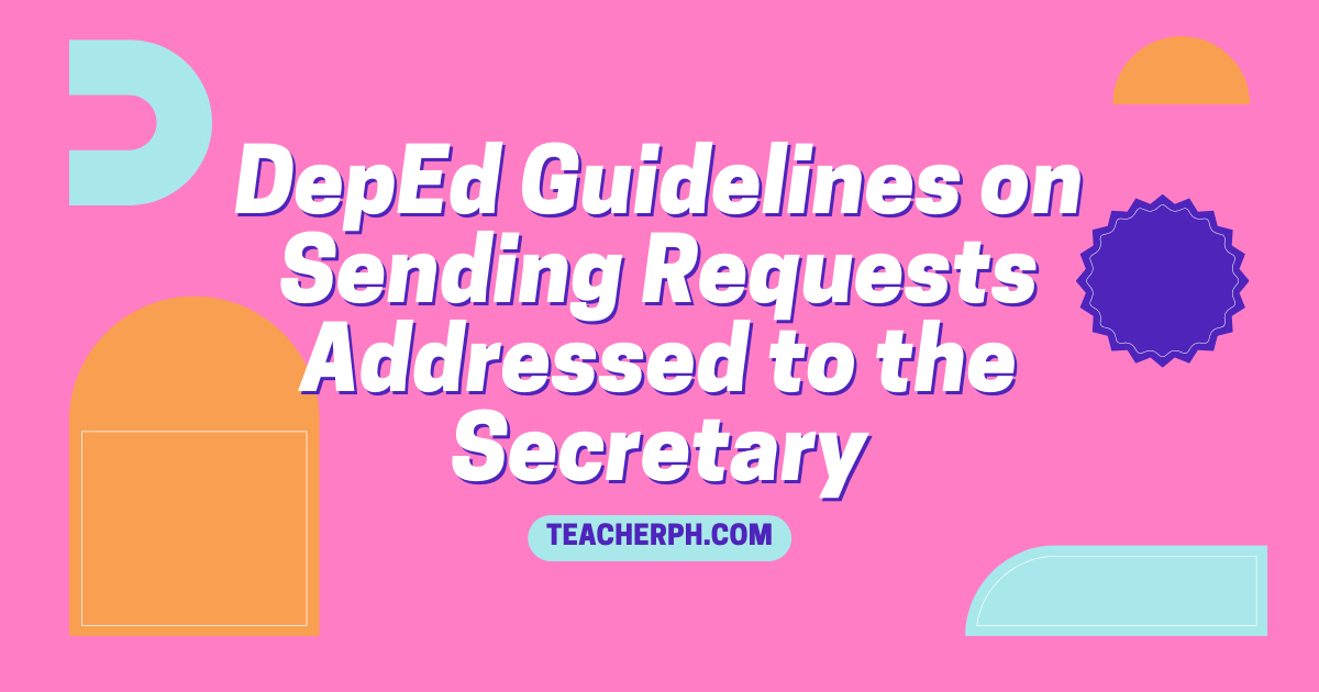 DepEd Guidelines on Sending Requests Addressed to the Secretary