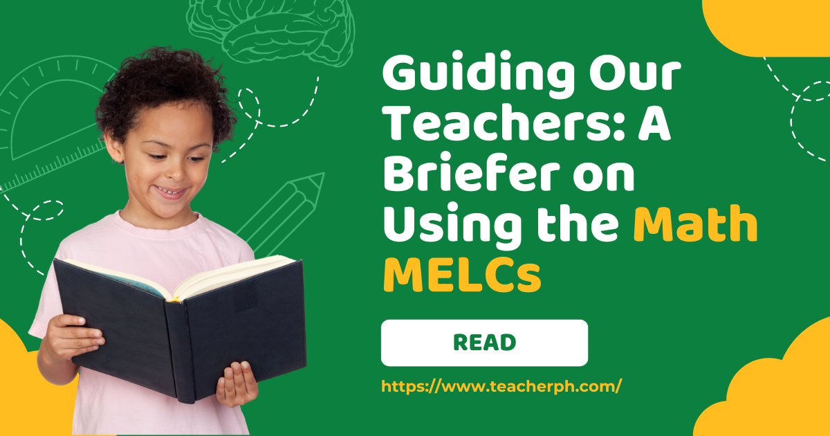 Guiding Our Teachers: A Briefer on Using the Math MELCs