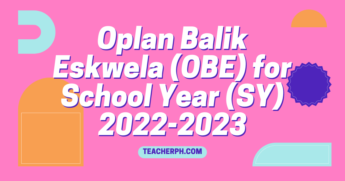 Oplan Balik Eskwela (OBE) for School Year (SY) 2022-2023