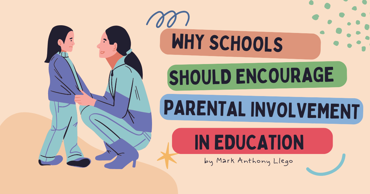 Why Schools Should Encourage Parental Involvement in Education